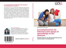 Buchcover von La comunicación vía Internet como apoyo al aprendizaje en los alumnos