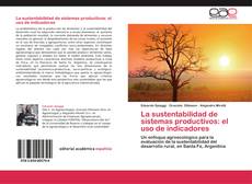 Portada del libro de La sustentabilidad de sistemas productivos: el uso de indicadores