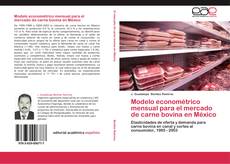 Capa do livro de Modelo econométrico mensual para el mercado de carne bovina en México 