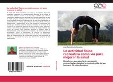 Buchcover von La actividad física recreativa como vía para mejorar la salud