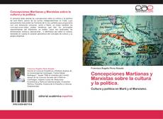 Concepciones Martianas y Marxistas sobre la cultura y la política. kitap kapağı