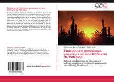 Bookcover of Emisiones e Inmisiones gaseosas en una Refinería de Petróleo