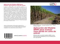 Portada del libro de Aplicación del Modelo AMMI para evaluar roya parda en caña de azúcar