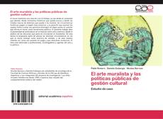 Portada del libro de El arte muralista y las políticas públicas de gestión cultural