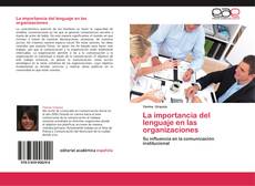 Bookcover of La importancia del lenguaje en las organizaciones