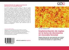 Couverture de Implementación de reglas en la toma de decisiones en incendio forestal