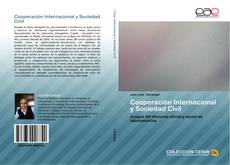 Bookcover of Cooperación Internacional y Sociedad Civil