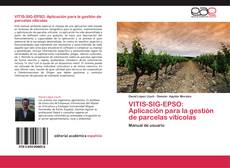 VITIS-SIG-EPSO: Aplicación para la gestión de parcelas vitícolas kitap kapağı