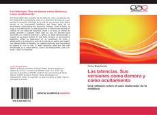 Bookcover of Las latencias. Sus versiones como demora y como ocultamiento