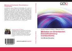 Bookcover of Métodos en Orientación: Psicodinámica y Conductismo