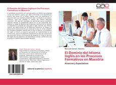 Capa do livro de El Dominio del Idioma Inglés en los Procesos Formativos en Maestría 