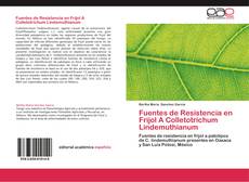 Fuentes de Resistencia en Frijol A Colletotrichum Lindemuthianum kitap kapağı