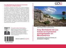 Capa do livro de Fray Bartolomé de Las Casas en el proceso evangelizador en Mesoamérica 