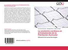 Capa do livro de La anatomía cardíaca en el tratamiento de la Fibrilación Auricular 