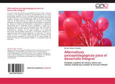 Bookcover of Alternativas psicopedagógicas para el desarrollo integral