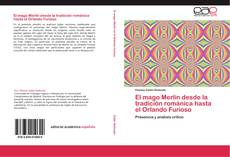 Capa do livro de El mago Merlín desde la tradición románica hasta el Orlando Furioso 
