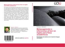 Copertina di Metacoginición e inferencias al leer en inglés para fines académicos