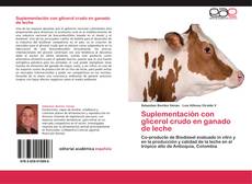 Bookcover of Suplementación con glicerol crudo en ganado de leche