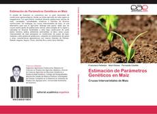 Capa do livro de Estimación de Parámetros Genéticos en Maíz 