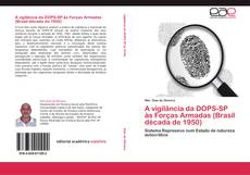 Buchcover von A vigilância da DOPS-SP às Forças Armadas (Brasil década de 1950)