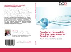 Couverture de Exordio del vínculo de la filosofía y la sociología en América Latina