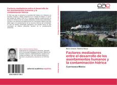 Buchcover von Factores mediadores entre el desarrollo de los asentamientos humanos y la contaminación hídrica