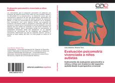Bookcover of Evaluación psicomotriz vivenciada a niños autistas