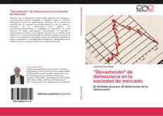 "Devastación" de democracia en la sociedad de mercado kitap kapağı