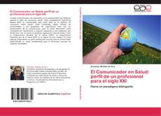 Portada del libro de El Comunicador en Salud: perfil de un profesional para el siglo XXI