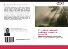 Couverture de El cuidado del medio ambiente: un reto al presente