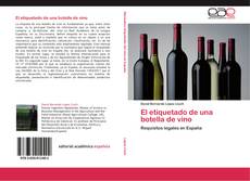 Copertina di El etiquetado de una botella de vino