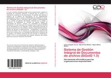 Sistema de Gestión Integral de Documentos de archivo (SiGeID 1.0) kitap kapağı