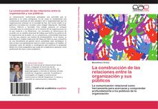 Couverture de La construcción de las relaciones entre la organización y sus públicos