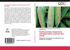 Copertina di Compuestos orgánicos nitrogenados a partir del olote