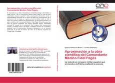 Aproximación a la obra científica del Comandante Médico Fidel Pagés kitap kapağı