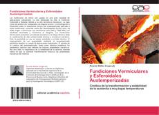 Bookcover of Fundiciones Vermiculares y Esferoidales Austemperizadas