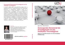Concepción Gerencial de Investigación en los Institutos Tecnológicos kitap kapağı