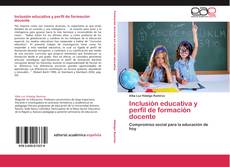 Обложка Inclusión educativa y perfil de formación docente