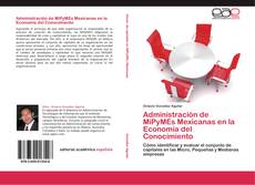 Capa do livro de Administración de MiPyMEs Mexicanas en la Economía del Conocimiento 