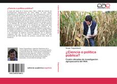 Bookcover of ¿Ciencia o política pública?