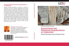 Bookcover of Conocimiento del Patrimonio Arquitectónico en Valparaíso