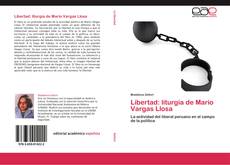 Libertad: liturgia de Mario Vargas Llosa kitap kapağı