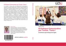 El Enfoque Comunicativo por Tareas. Tomo I kitap kapağı