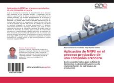 Bookcover of Aplicación de MRPII en el proceso productivo de una compañía arrocera