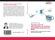 Bookcover of Clasificación de Información con Análisis Estadístico Espacial con RNA
