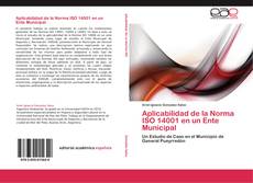 Capa do livro de Aplicabilidad de la Norma ISO 14001 en un Ente Municipal 