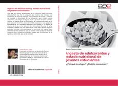 Capa do livro de Ingesta de edulcorantes y estado nutricional de jóvenes estudiantes 