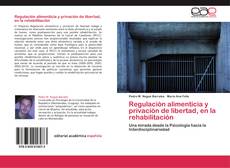 Обложка Regulación alimenticia y privación de libertad, en la rehabilitación