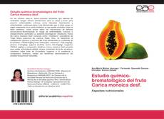 Обложка Estudio químico-bromatológico del fruto Carica monoica desf.