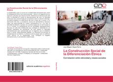 Bookcover of La Construcción Social de la Diferenciación Étnica
